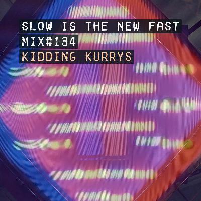 Mix #134 – Kidding Kurrys