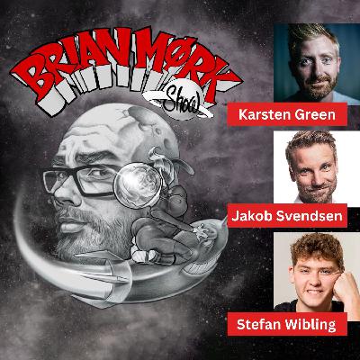 Brian Mørk Show #616: Up comedy Festival special m. Karsten Green & Jakob Svendsen & Stefan Wibling