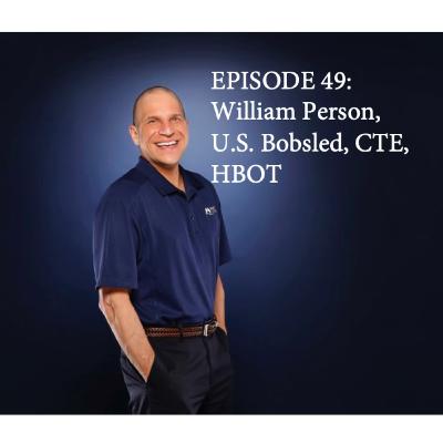 Ep 49: From CTE Shadows to Healing Light: William Person's HBOT Revolution for Athletes & Veterans Ep 49: From CTE Shadows to Healing Light: William Person's HBOT Revolution for Athletes & Veterans
