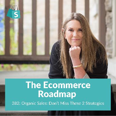 282: Organic Sales: Don't Miss These 2 Strategies