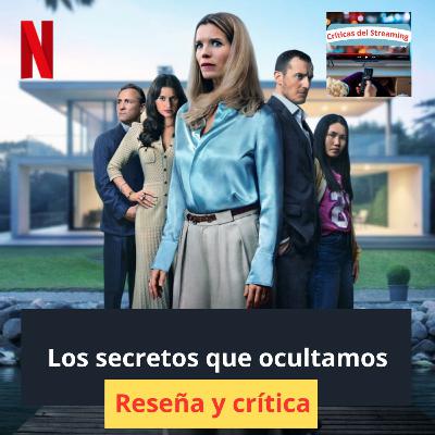 Los secretos que ocultamos | Secrets We Keep | Reservatet - Reseña y crítica