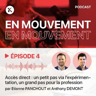 Etienne Panchout & Antony Demont, "Accès direct : un petit pas via l'expérimentation, un grand pas pour la profession"
