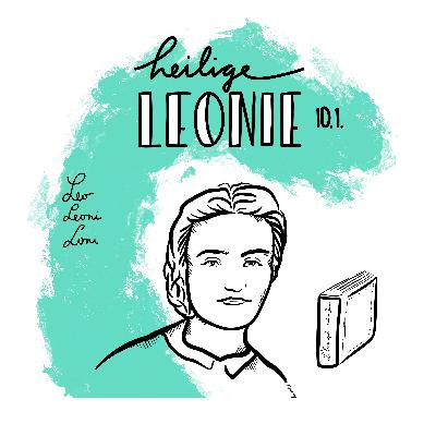 10. Jänner: Heilige Leonie
