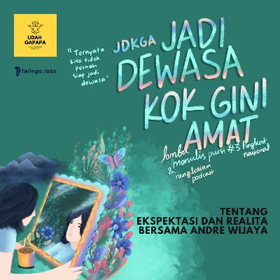 JDKGA: Ekspektasi dan Realita bersama Andre Wijaya - Telinga Labs JDKGA: Ekspektasi dan Realita bersama Andre Wijaya - Telinga Labs