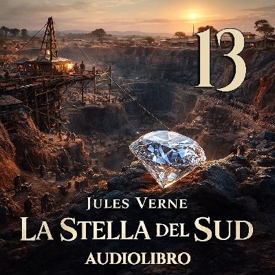 Audiolibro La Stella del Sud - Capitolo 13 - Jules Verne