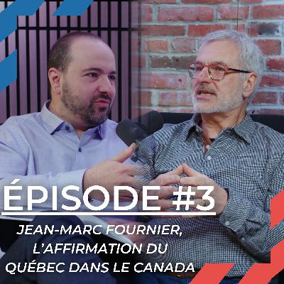 Jean-Marc Fournier : Appartenance canadienne, allégeance au Québec Jean-Marc Fournier : Appartenance canadienne, allégeance au Québec