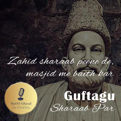 S03E06 Guftagu Sharaab Par - Zahid sharaab peene de, masjid me baith kar