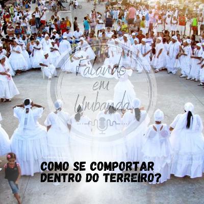 Como se comportar no terreiro?