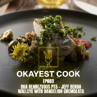 BHA Rendezvous Pt5 - Jeff Benda - Walleye with Dandelion Gremolata