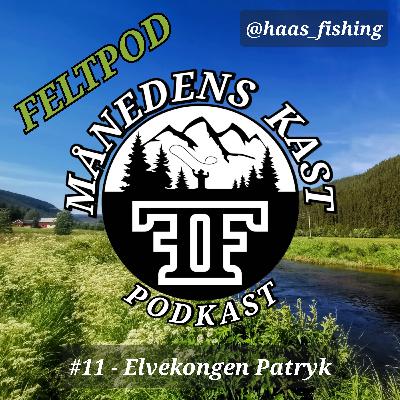 #11 - Elvekongen Patryk (@haas_fishing)