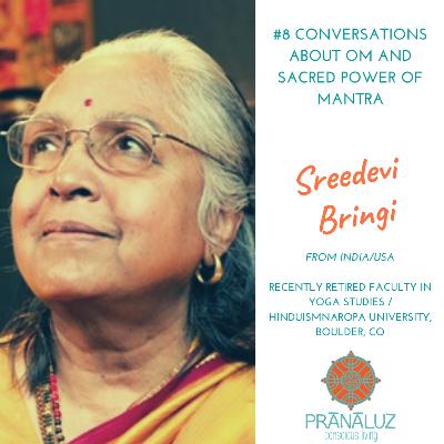 OM AND THE SACRED POWER OF MANTRA (ENGLISH) with Sreedevi K. Bringi OM AND THE SACRED POWER OF MANTRA (ENGLISH) with Sreedevi K. Bringi