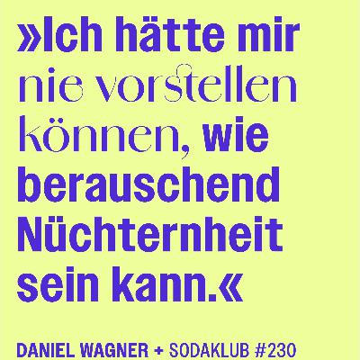 #230 Sich selbst begegnen in der Nüchternheit: »Trocken« von Daniel Wagner