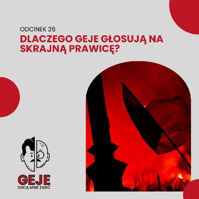 odc. 26 - Dlaczego geje głosują na skrajną prawicę?