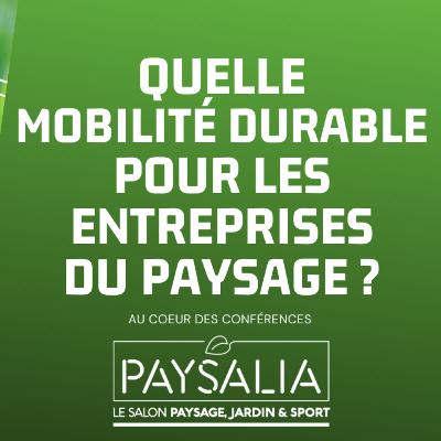 [Paysalia 2021] Quelles solutions de mobilité durable pour les entreprises du paysage ?