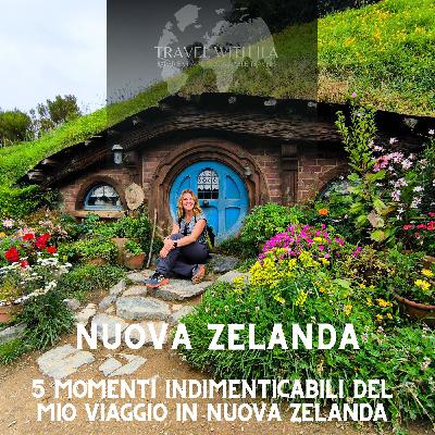 5 momenti indimenticabili del mio viaggio in Nuova Zelanda.