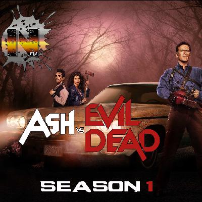 Nostalgia TV! Reviews Ash Vs Evil Dead Season 1 Nostalgia TV! Reviews Ash Vs Evil Dead Season 1