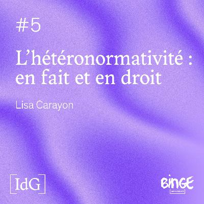 L’hétéronormativité : en fait et en droit