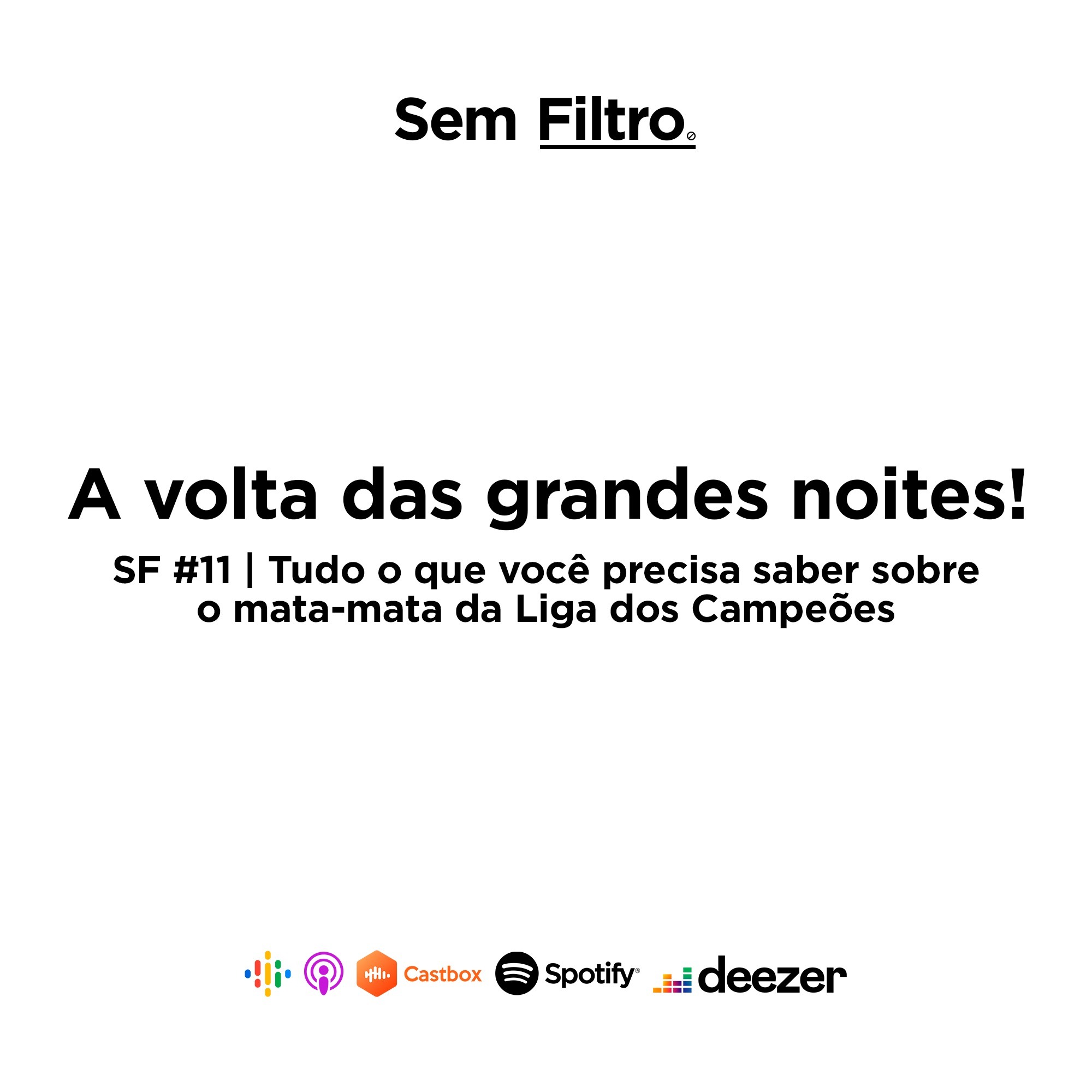 SF #11 | Tudo o que você precisa saber sobre o mata-mata da Liga dos Campeões
