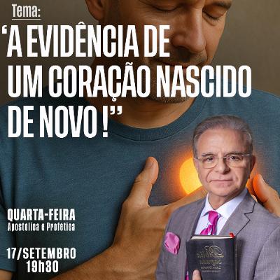 A22MOD66_20250917 - A evidência de um coração nascido de novo.