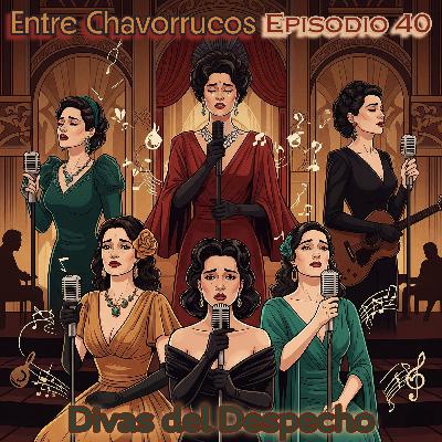 Episodio 40 - Divas del despecho #videopodcast #desamor #despecho #canciones #entrechavorrucos
