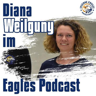 #14 Itzehoe Eagles Podcast - Diana Weilguny