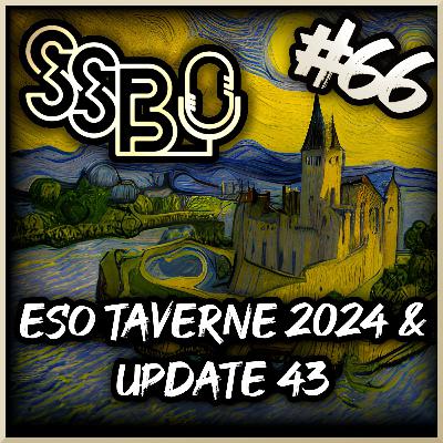 Sotha Sils Bote 66: ESO Taverne 2024 und Update 43! Sotha Sils Bote 66: ESO Taverne 2024 und Update 43!