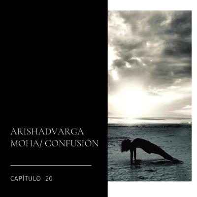 #20 ARISHADVARGAS. MOHA/CONFUSIÓN #20 ARISHADVARGAS. MOHA/CONFUSIÓN