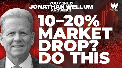 Jonathan Wellum: What To Do During a 10–20% Market Drop Jonathan Wellum: What To Do During a 10–20% Market Drop