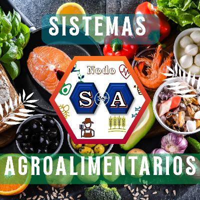 Bienvenida al Nodo Sistemas Agroalimentarios Bienvenida al Nodo Sistemas Agroalimentarios