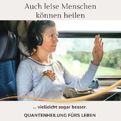 Auch leise Menschen können heilen – vielleicht sogar besser.