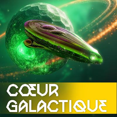 Une nouvelle histoire, Coeur Galactique. Un Space Opera palpitant ... Une nouvelle histoire, Coeur Galactique. Un Space Opera palpitant ...