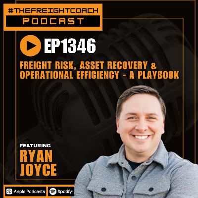 1346. #TFCP - Freight Risk, Asset Recovery & Operational Efficiency - A Playbook