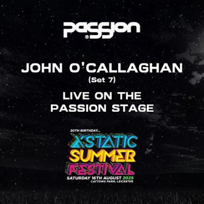 John O'Callaghan 'LIVE' at Xstatic, PaSSion Arena. Aug 16th 2025.