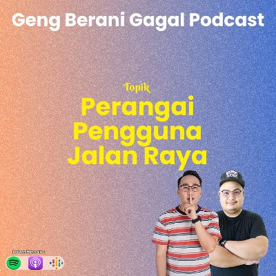 Perangai Pengguna Jalan Raya | Episod 37 Perangai Pengguna Jalan Raya | Episod 37