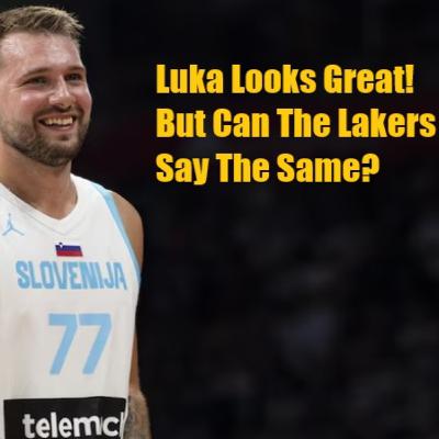 Lakers Weekend- Luka Looks Ready To Win...But Are The Lakers?