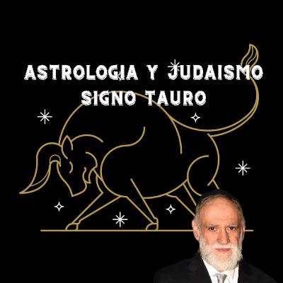 Astrología y Judaísmo Signo Tauro Astrología y Judaísmo Signo Tauro