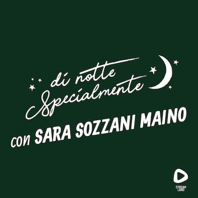 di notte Specialmente con Sara Sozzani Maino | S2E4