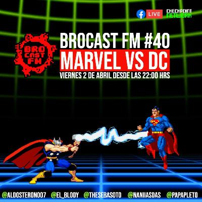 Brocast FM #40 - Marvel vs DC
