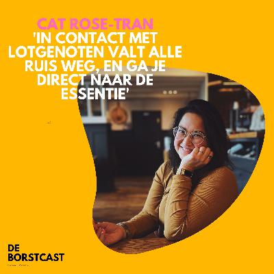 #14 Cat Rose-Tran - de kracht van lotgenotencontact