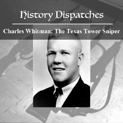 Charles Whitman: The Texas Tower Sniper