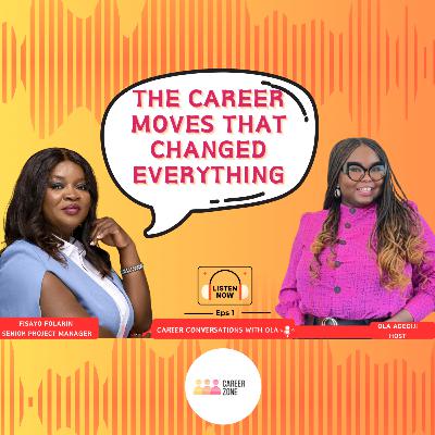 Must-Know Career Moves for Success: How I Advanced My Career with Fisayo Folarin | CCO Podcast Ep. 1