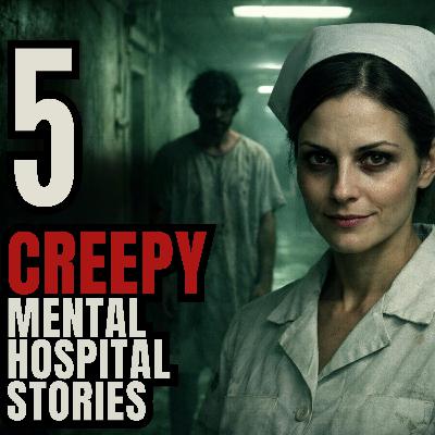 5 CREEPY MENTAL HOSPITAL STORIES TOLD BY PSYCHIATRIC NURSES You Won’t Forget 5 CREEPY MENTAL HOSPITAL STORIES TOLD BY PSYCHIATRIC NURSES You Won’t Forget
