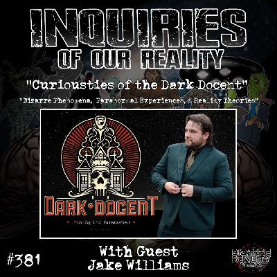 #381 "Curiosities of the Dark Docent" with Jake Williams