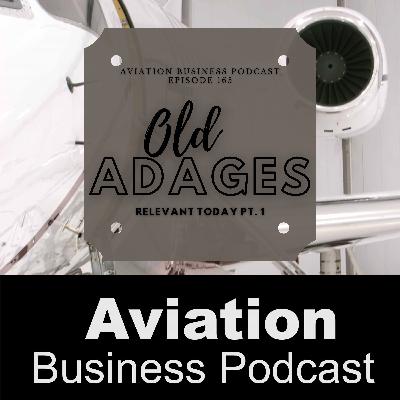Episode 165: Old Adages - Relevant Today Pt1