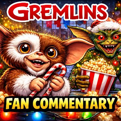 Gremlins (1984) – Fan Commentary Gremlins (1984) – Fan Commentary