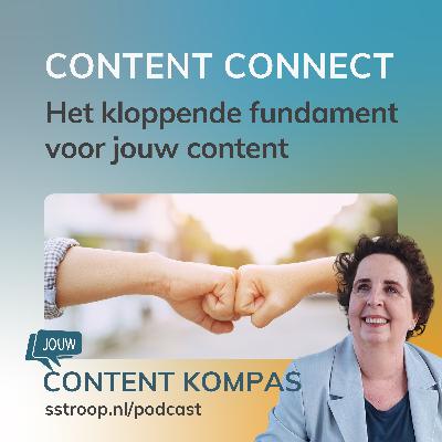Content Connect: het kloppende fundament voor jouw content