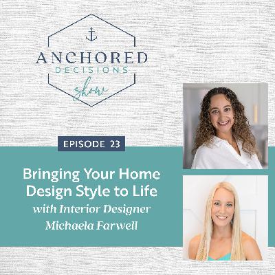 023: Bringing Your Home Design Style to Life with Interior Designer Michaela Farwell 023: Bringing Your Home Design Style to Life with Interior Designer Michaela Farwell