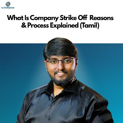 What Is Company Strike Off Reasons & Process Explained (Tamil)