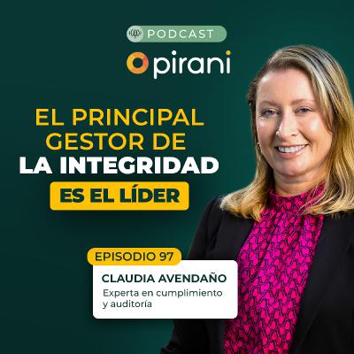 Cómo la ética redefine la auditoría interna hoy con Claudia Avendaño