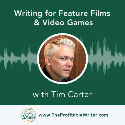 Writing for Feature Films & Video Games | Tim Carter